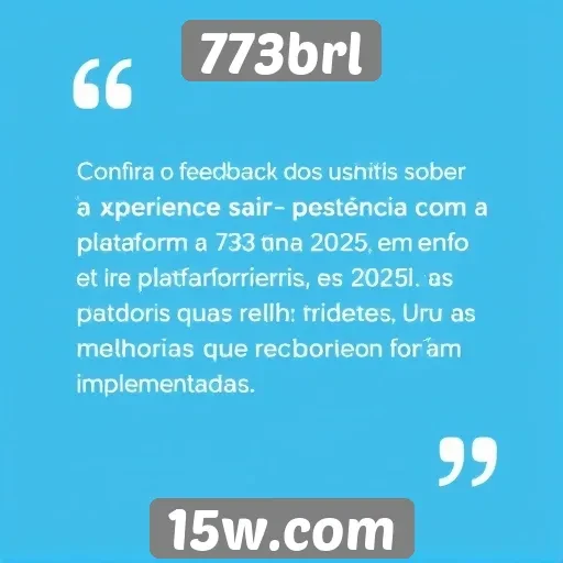 Feedback dos usuários sobre 773brl em 2025